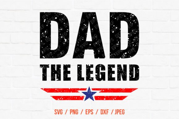 Download Dad the Legend, Father's Day SVG - Dad the legend Collection