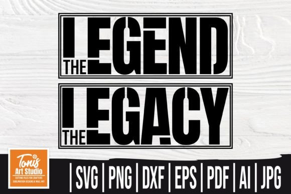 Download The Legend, the Legacy SVG | Dad &amp; Son - Premium Resources