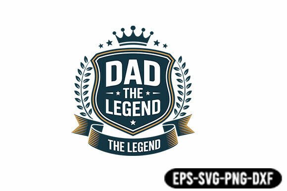 Download Dad the Legend SVG | Legendary Father - Dad the legend Collection