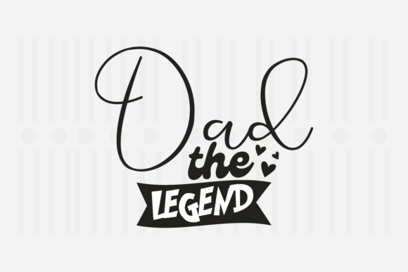 Download Dad the Legend,Father's Day SVG - Dad the legend Collection